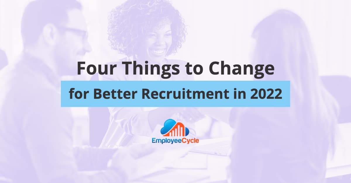 4 Recruitment Best Practices for 2022