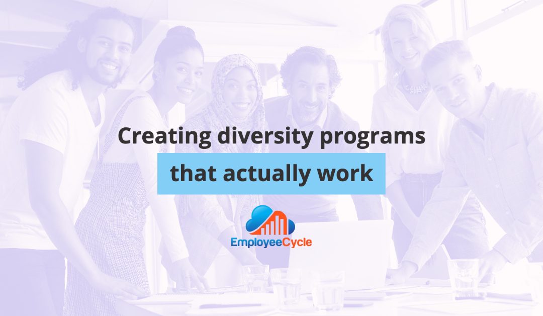 Creating diversity programs that actually work
