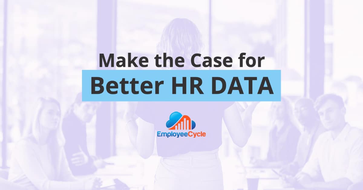 Creating a Business Case for Better HR Data
