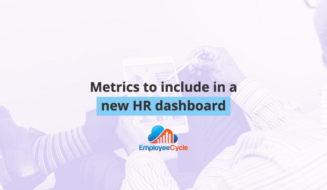 Business professional observes new HR dashboard on tablet in the background photo, with text: Metrics to include in a new HR dashboard