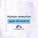 Human Resources Span of Control