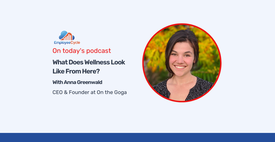 Anna Greenwald, CEO & Founder at On the Goga, joins us to discuss What Does Wellness Look Like From Here